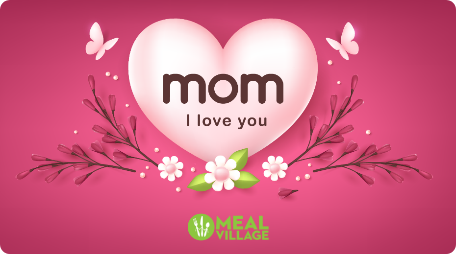love-you-mom-gift-card-for-meal-delivery-from-meal-village